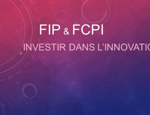 FIP FCPI : jusqu’à 30% de réduction d’impôts